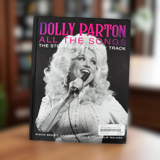 Dolly Parton: All the Songs – The Story Behind Every Track | Hardcover