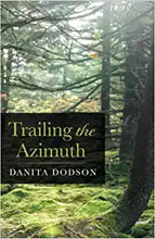 Load image into Gallery viewer, &quot;Trailing the Azimuth&quot; by Danita Dodson
