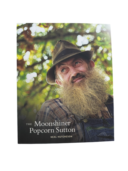 "The Moonshiner Popcorn Sutton" by Neal Hutcheson