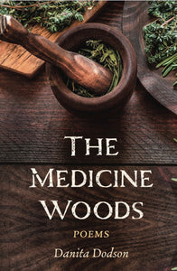 "The Medicine Woods" by Danita Dodson