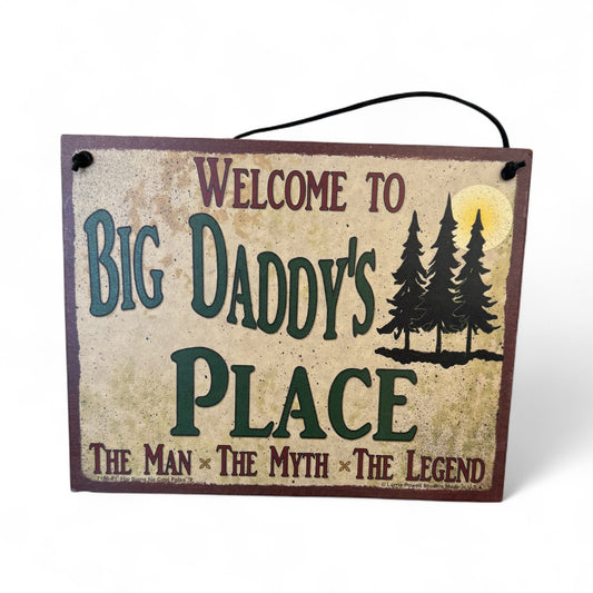 “Big Daddy’s Place” Sign