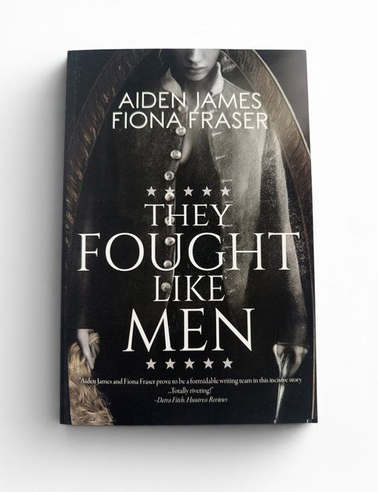The book cover of 'They Fought Like Men' by Aiden James and Fiona Fraser, displayed on a clean white background with a soft drop shadow.