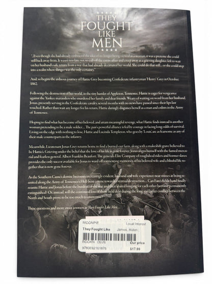 They Fought Like Men by Aiden James and Fiona Fraser