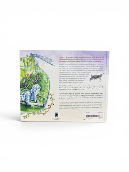 Tiny Worlds of the Appalachian Mountains: An Artist’s Journey by Rosalie Haizlett (Hardcover)