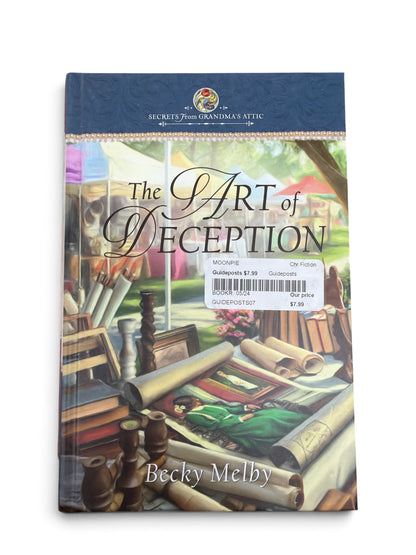 The Art of Deception (Secrets from Grandma’s Attic) | Becky Melby