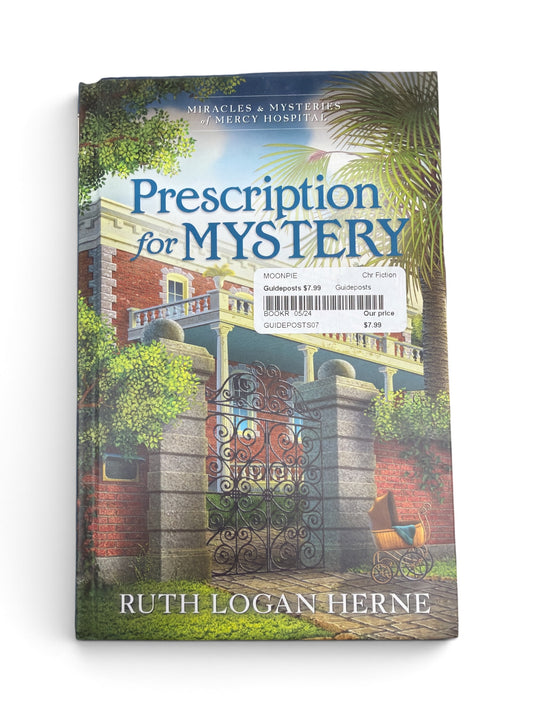 Prescription for Mystery (Miracles & Mysteries of Mercy Hospital) | Ruth Logan Herne