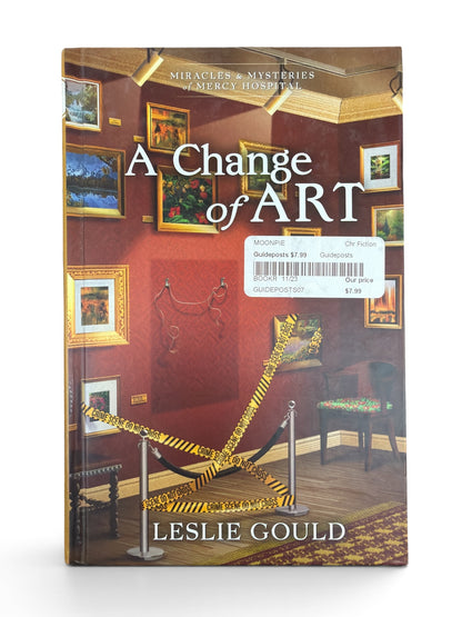 A Change of Art (Miracles & Mysteries of Mercy Hospital) | Leslie Gould