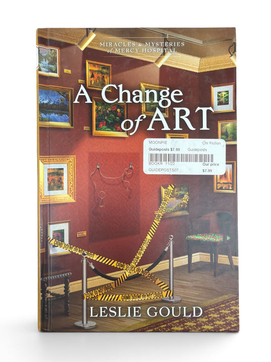 A Change of Art (Miracles & Mysteries of Mercy Hospital) | Leslie Gould