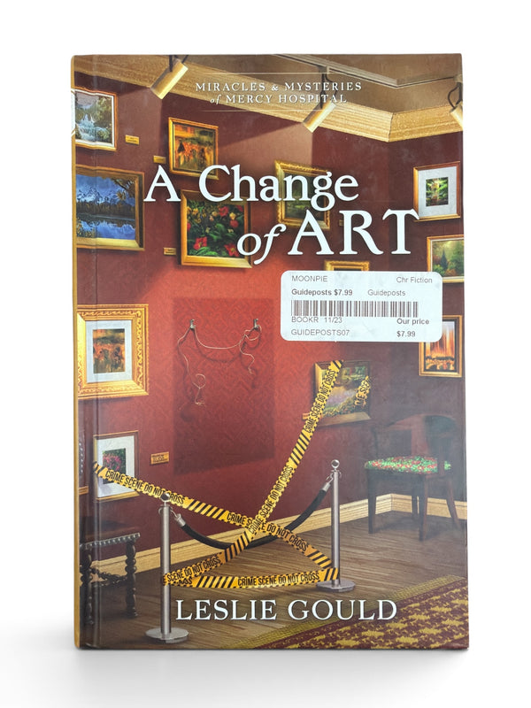 A Change of Art (Miracles & Mysteries of Mercy Hospital) | Leslie Gould