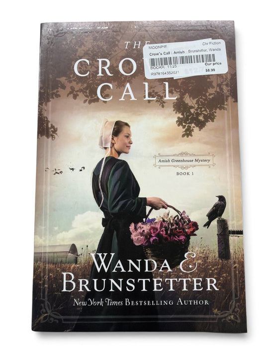 The Crow’s Call (Amish Greenhouse Mystery Book 1) | Wanda E. Brunstetter | Paperback