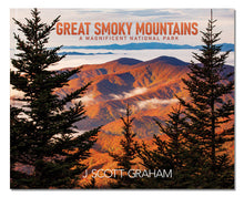 Load image into Gallery viewer, Great Smoky Mountains, A Magnificent National Park- J. Scott Graham

