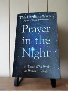 "Prayer in the Night" by Tish Harrison Warren