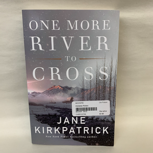 "One More River to Cross" by Jane Kirkpatrick