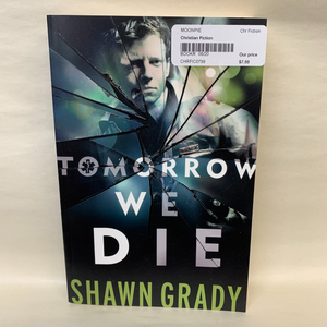 "Tomorrow We Die" by Shawn Grady