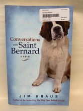 Load image into Gallery viewer, &quot;Conversations with Saint Bernard&quot; by Jim Kraus
