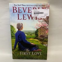 Load image into Gallery viewer, &quot;The First Love&quot; by Beverly Lewis
