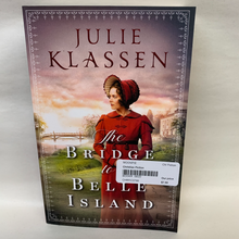 Load image into Gallery viewer, &quot;The Bridge to Belle Island&quot; by Julie Klassen
