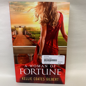"A Woman of Fortune" by Kellie Coates Gilbert