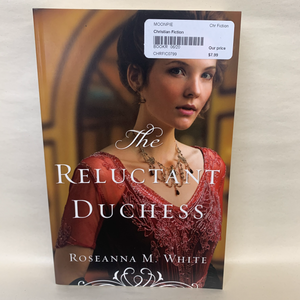 "The Reluctant Duchess" by Roseanna M. White
