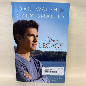 "The Legacy" by Dan Walsh & Gary Smalley