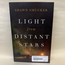 Load image into Gallery viewer, &quot;Light from Distant Stars&quot; by Shawn Smucker
