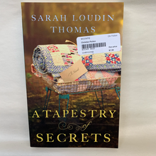 Load image into Gallery viewer, &quot;A Tapestry of Secrets&quot; by Sarah Loudin Thomas
