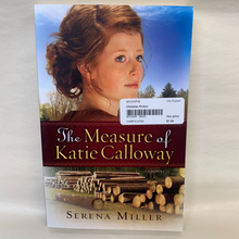 Load image into Gallery viewer, &quot;The Measure of Katie Calloway&quot; by Serena Miller
