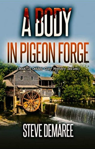 "A Body in Pigeon Forge" by Steve Demaree