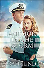 Load image into Gallery viewer, &quot;Anchor in the Storm&quot; by Sarah Sundin
