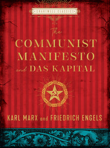 "The Communist Manifesto and Das Kapital" by Karl Marx and Friedrich Engels