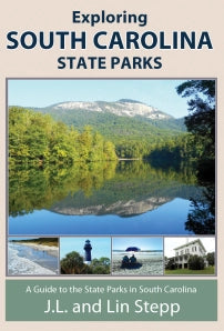 "Exploring South Carolina State Parks" by J.L. and Lin Stepp