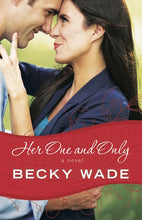 Load image into Gallery viewer, &quot;Her One and Only&quot; by Becky Wade
