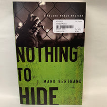 Load image into Gallery viewer, &quot;Nothing to Hide&quot; by J. Mark Bertrand
