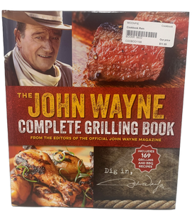 The John Wayne Complete Grilling Book