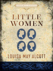 "Little Women" by Louisa May Alcott
