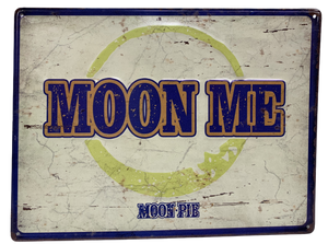 "Moon Me" Tin Sign