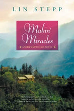 Load image into Gallery viewer, &quot;Makin&#39; Miracles&quot; by Lin Stepp
