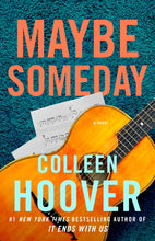 Load image into Gallery viewer, &quot;Maybe Someday&quot; by Colleen Hoover
