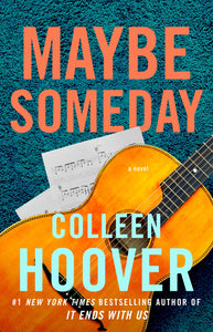 "Maybe Someday" by Colleen Hoover