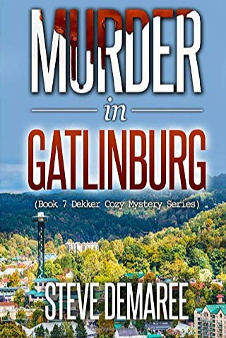 "Murder in Gatlinburg" by Steve Demaree