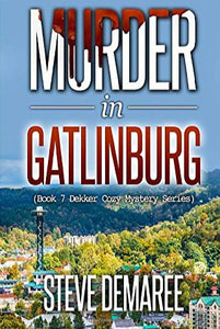 "Murder in Gatlinburg" by Steve Demaree