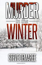 Load image into Gallery viewer, &quot;Murder in the Winter&quot; by Steve Demaree
