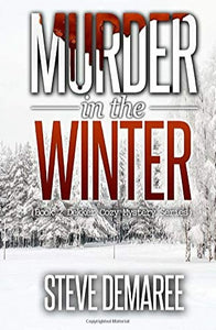 "Murder in the Winter" by Steve Demaree