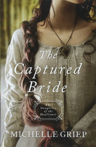 "The Captured Bride" by Michelle Griep