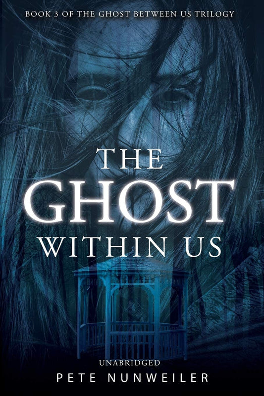 "The Ghost Within Us" by Pete Nunweiler