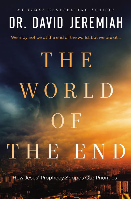 "The World of the End" by Dr. David Jeremiah