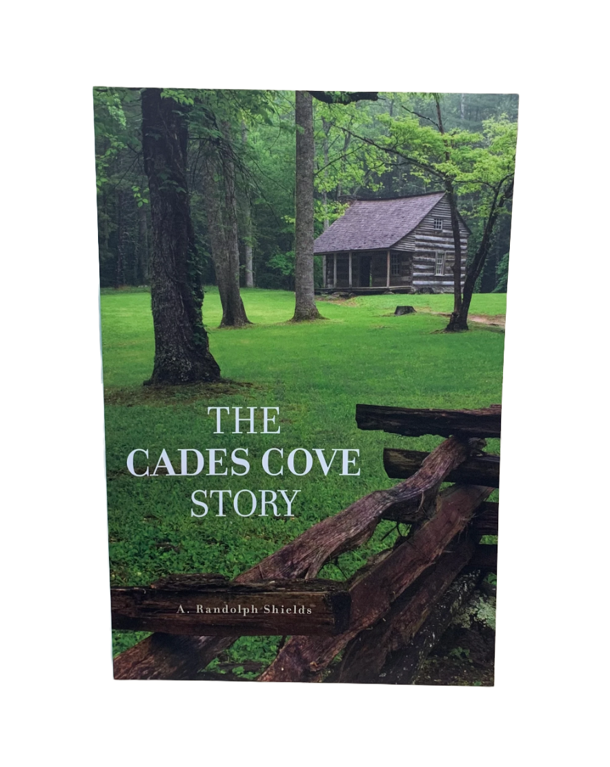 "The Cades Cove Story" by A. Randolph Shields Moonpie General Store and Book Warehouse