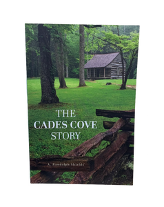 "The Cades Cove Story" by A. Randolph Shields