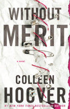Load image into Gallery viewer, &quot;Without Merit&quot; by Colleen Hoover
