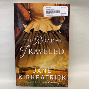 "This Road we Traveled" by Jane Kirkpatrick